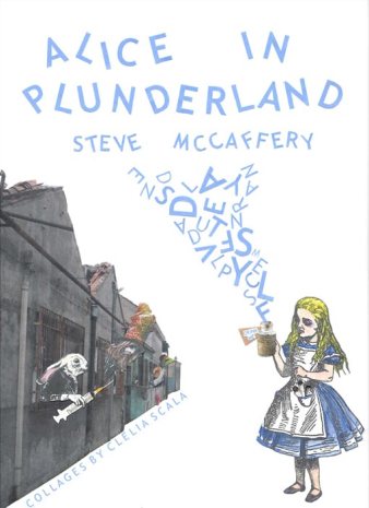 Alice-in-Plunderland-Steve-McCaffery-Illustrations-by-Clelia-Scala-Cover-510